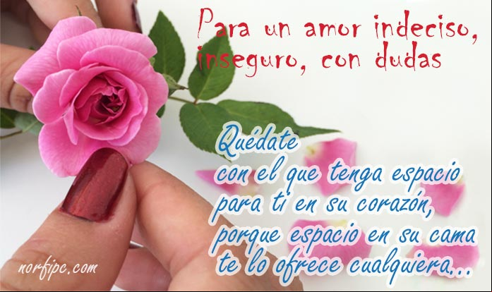 Frases y consejos para un amor indeciso, inseguro, con dudas
